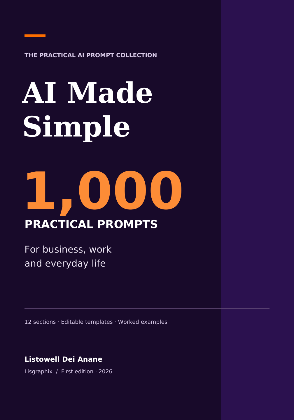 AI Made Simple: 1,000 Practical Prompts for Business, Work & Everyday Life by Listowell Dei Anane